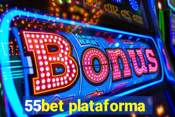 55bet plataforma